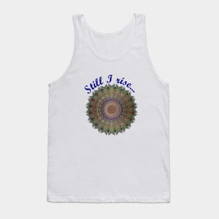 Still, I rise Tank Top